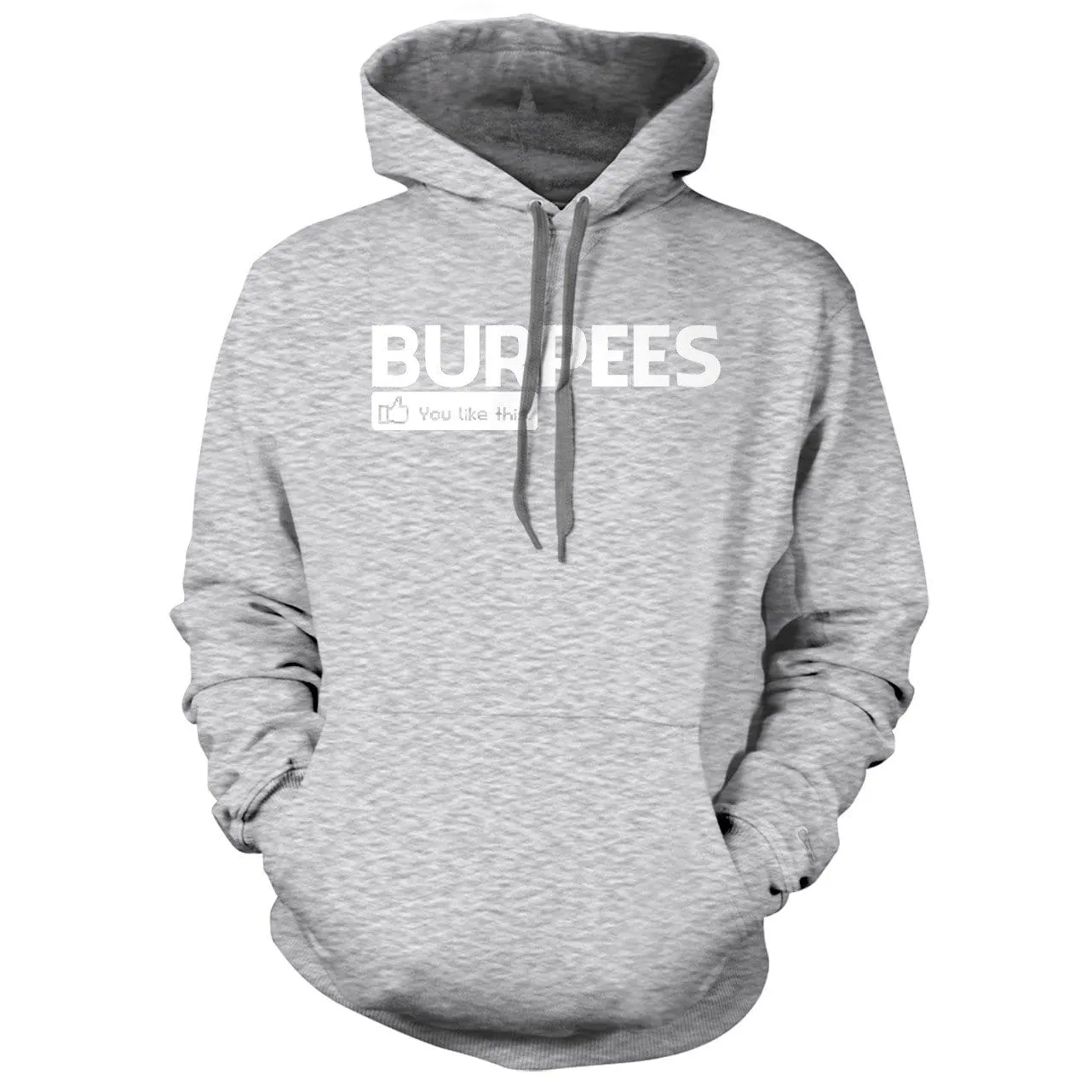 Burpees - You like this Hoodie