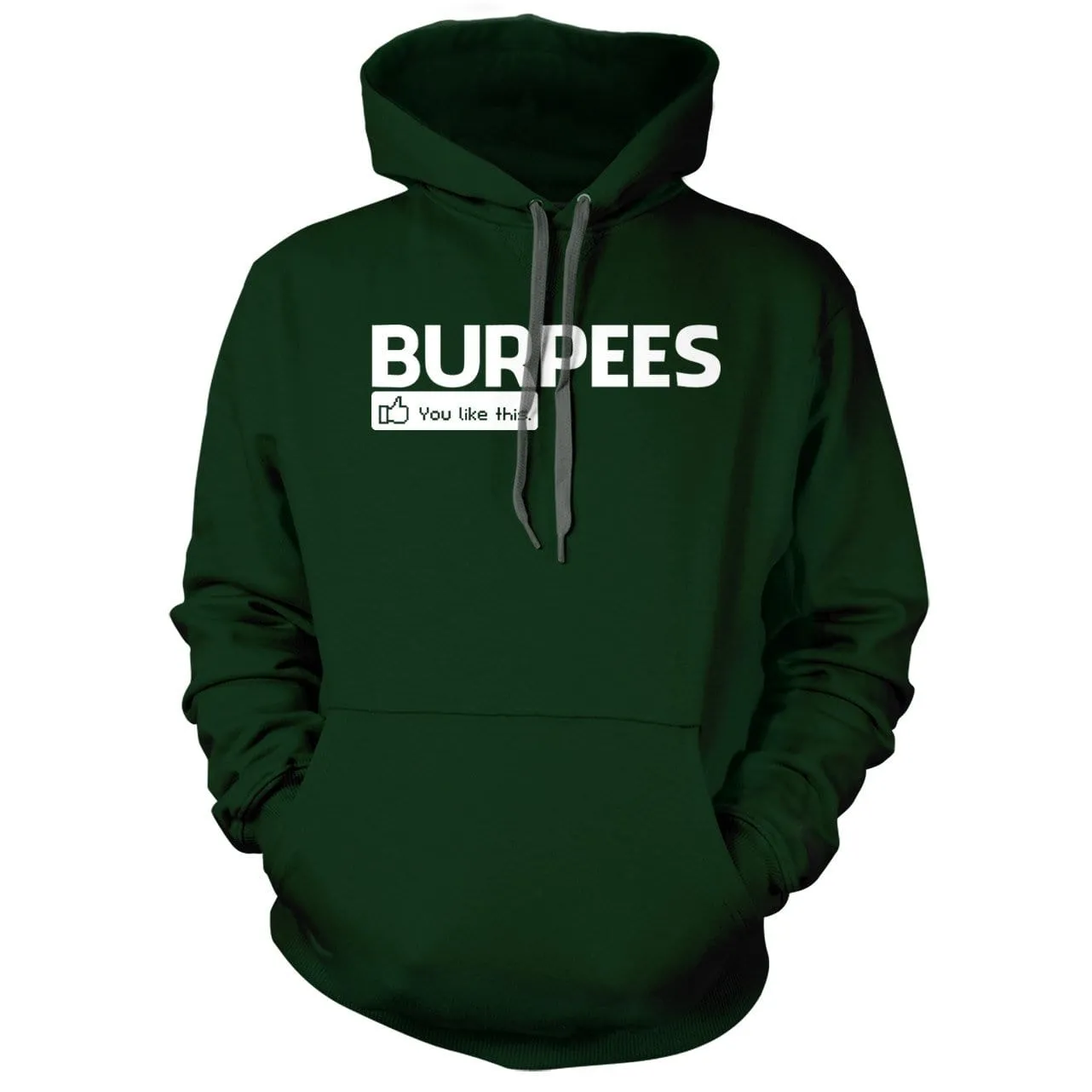 Burpees - You like this Hoodie