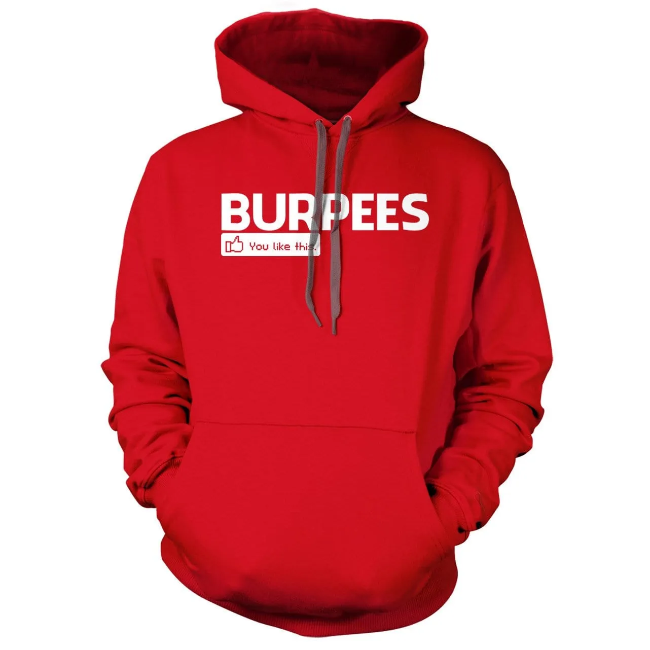 Burpees - You like this Hoodie