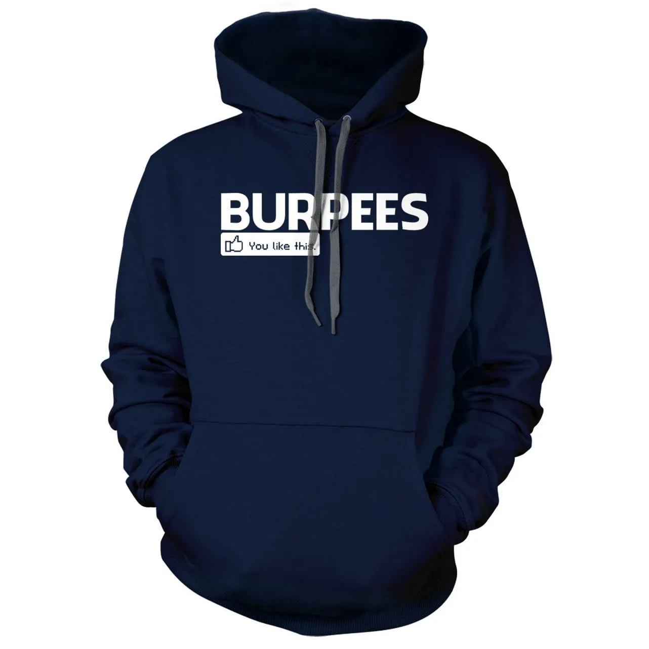 Burpees - You like this Hoodie