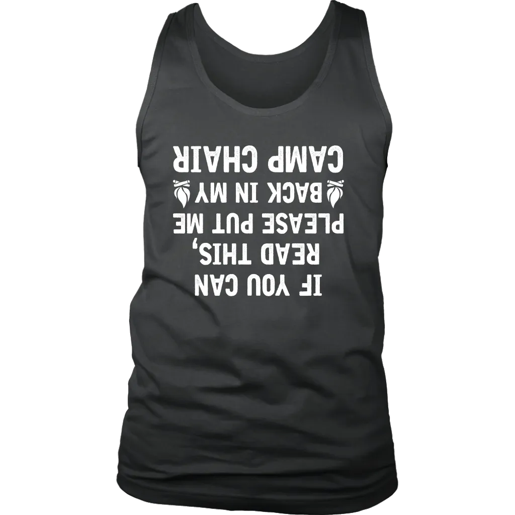 "If You Can Read This, Please Put Me Back In My Camp Chair" - Tanks