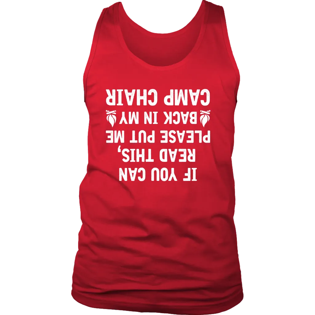 "If You Can Read This, Please Put Me Back In My Camp Chair" - Tanks