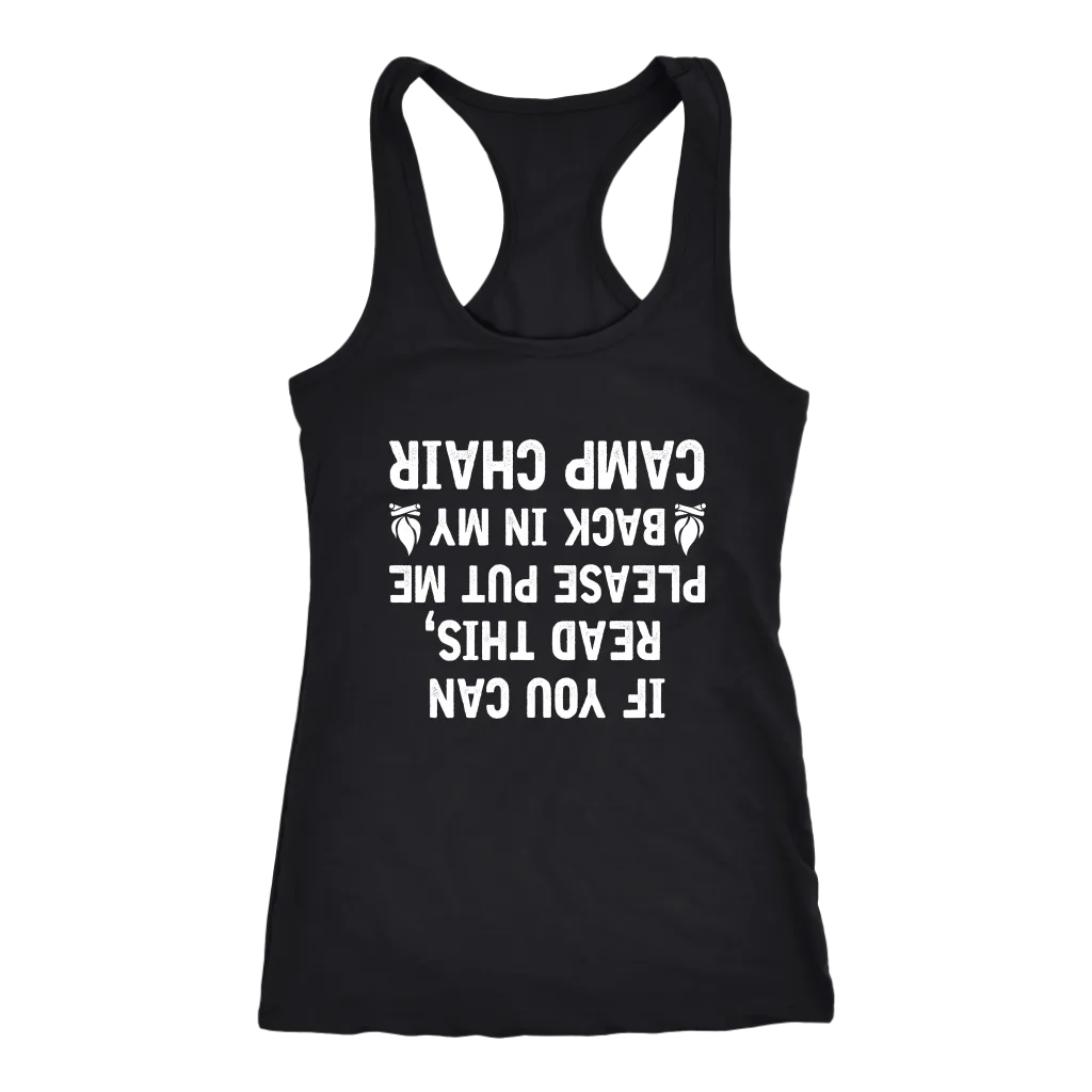 "If You Can Read This, Please Put Me Back In My Camp Chair" - Tanks