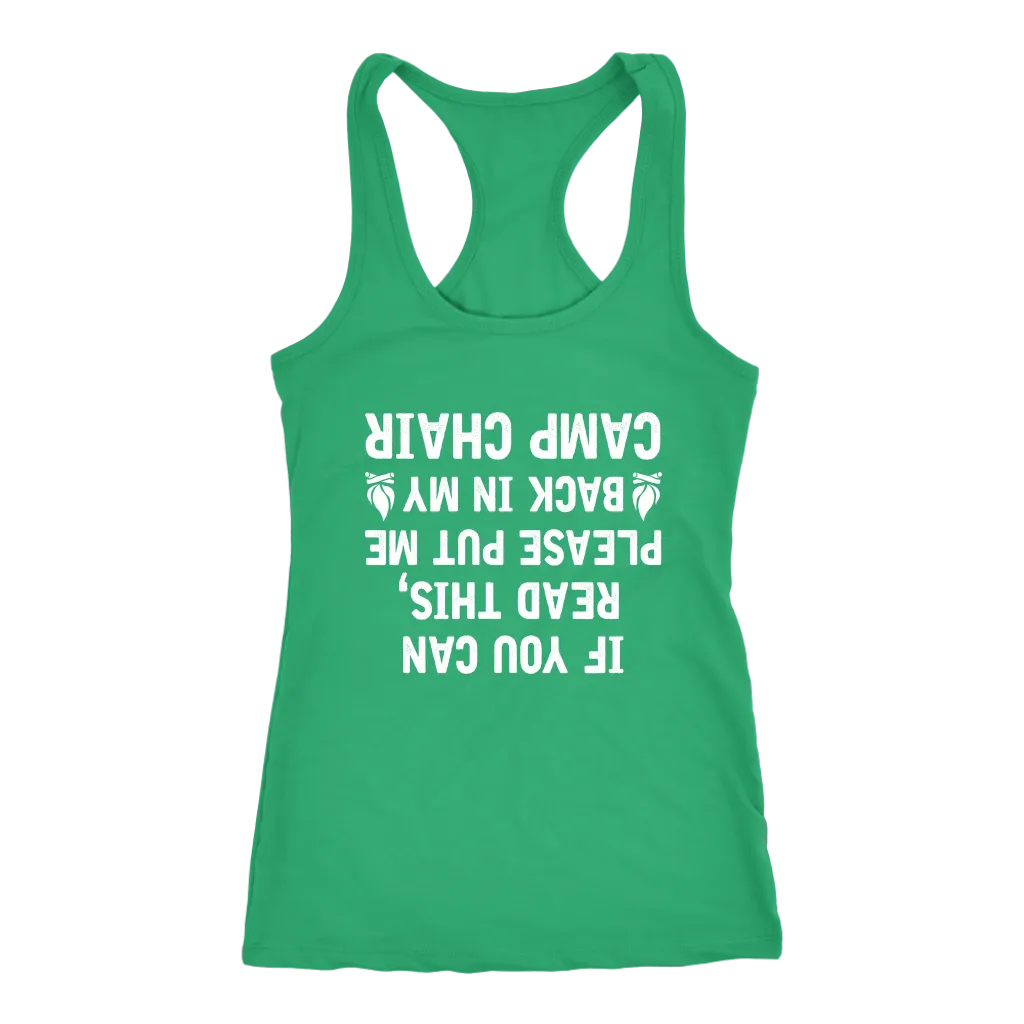 "If You Can Read This, Please Put Me Back In My Camp Chair" - Tanks