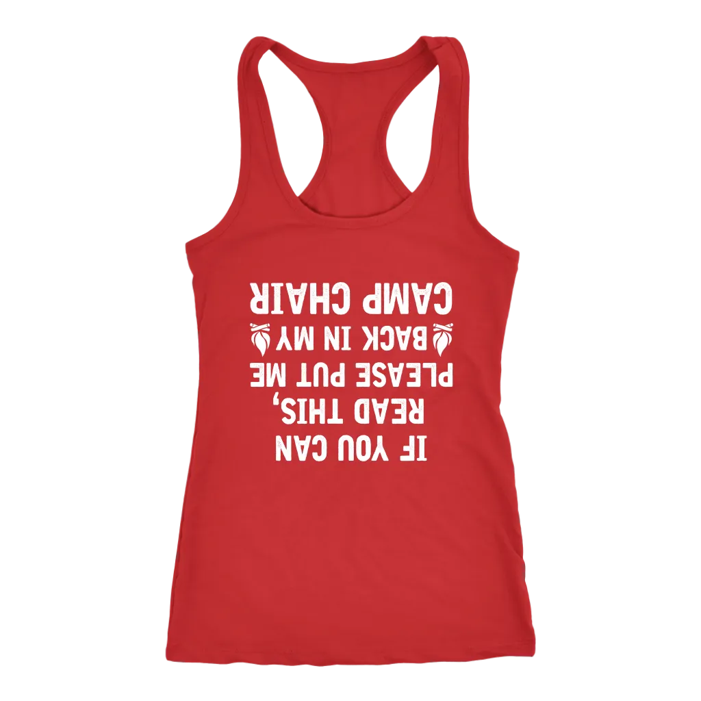"If You Can Read This, Please Put Me Back In My Camp Chair" - Tanks
