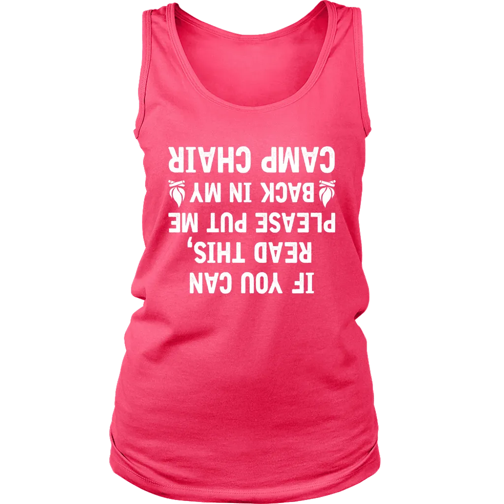 "If You Can Read This, Please Put Me Back In My Camp Chair" - Tanks